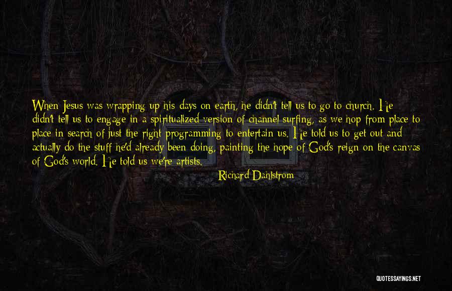 Richard Dahlstrom Quotes 1782206