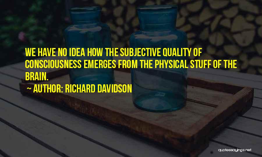 Richard Davidson Quotes 1177180