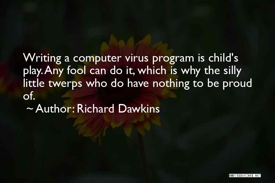 Richard Dawkins Quotes 1109694