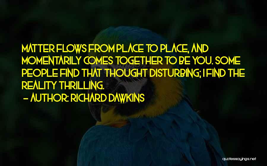 Richard Dawkins Quotes 1796031