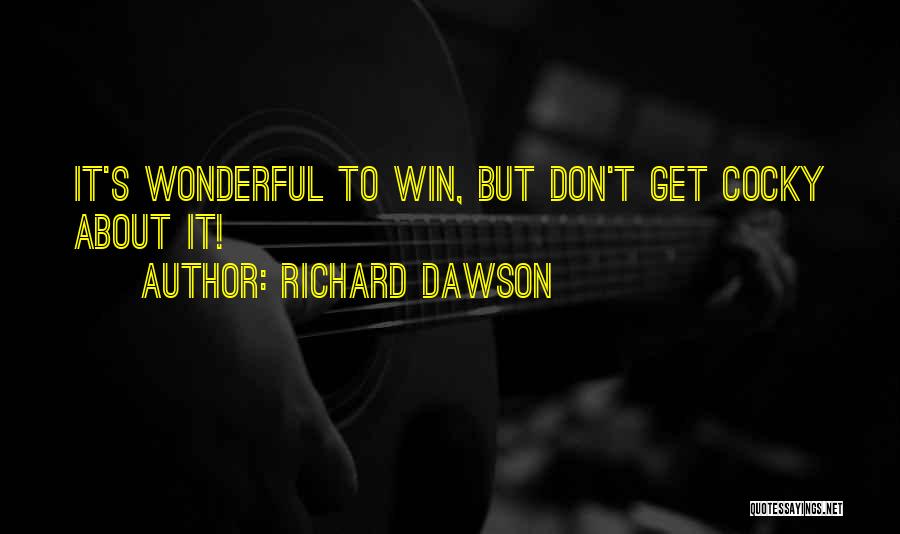 Richard Dawson Quotes 1065100