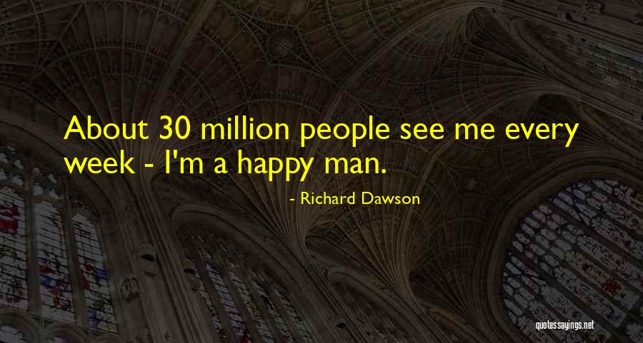 Richard Dawson Quotes 1178106