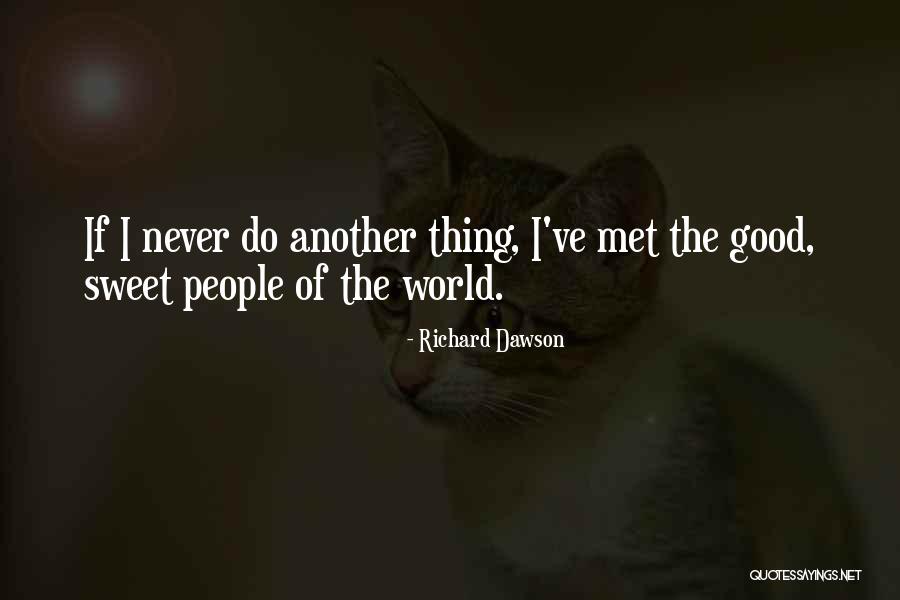 Richard Dawson Quotes 1579433 Richard Dawson Quotes 1579433