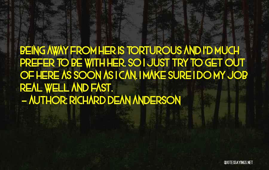 Richard Dean Anderson Quotes 882090