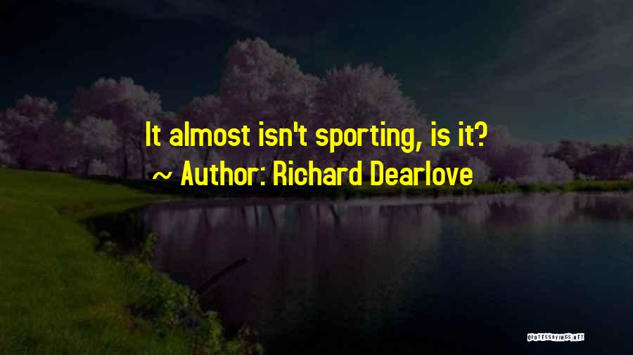 Richard Dearlove Quotes 2010539