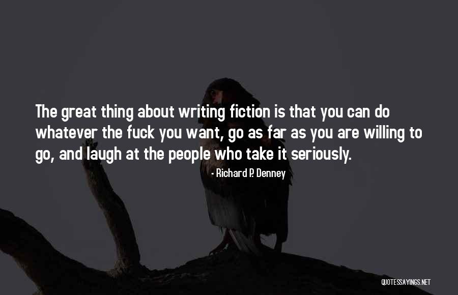 Richard Denney Quotes By Richard P. Denney Richard Denney Quotes By Richard P. Denney