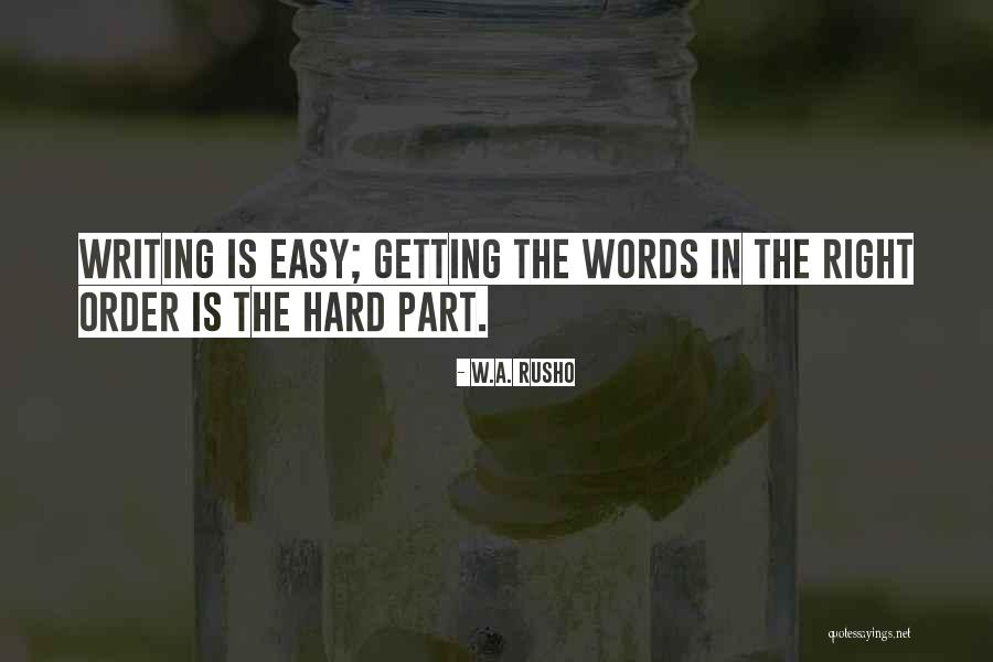 Richard Denney Quotes By W.A. Rusho Richard Denney Quotes By W.A. Rusho
