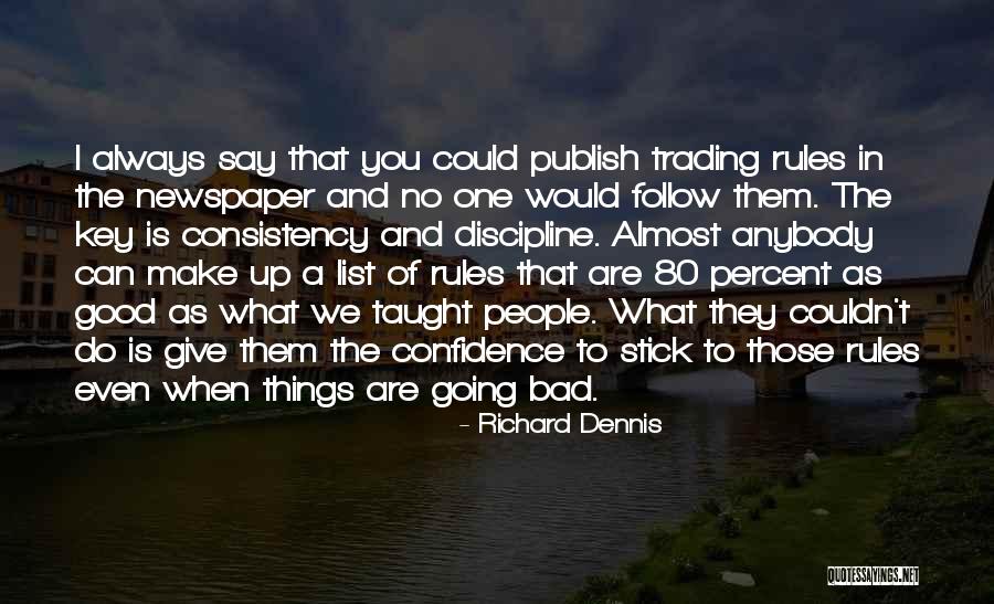 Richard Dennis Quotes 1172779 Richard Dennis Quotes 1172779