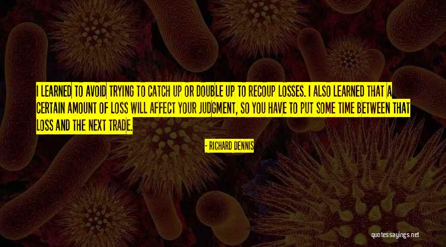 Richard Dennis Quotes 1272144 Richard Dennis Quotes 1272144