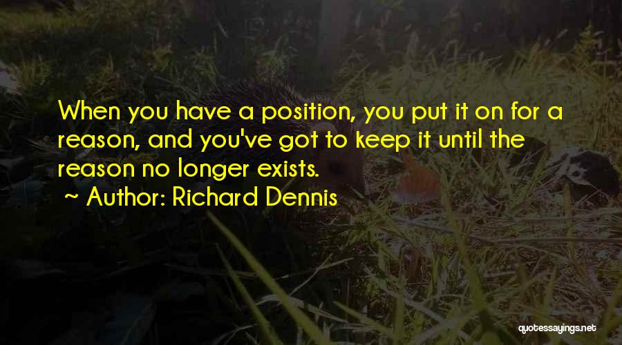 Richard Dennis Quotes 416046
