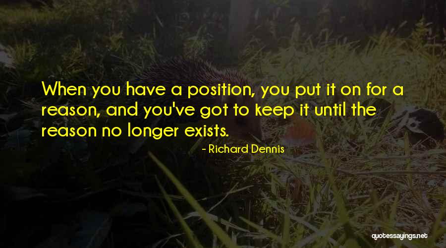 Richard Dennis Quotes 416046