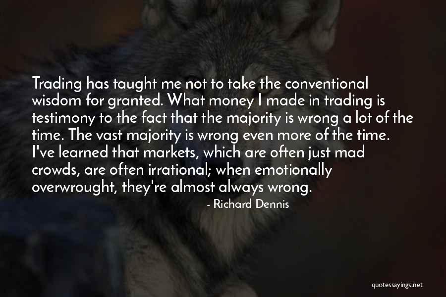 Richard Dennis Quotes 443783 Richard Dennis Quotes 443783