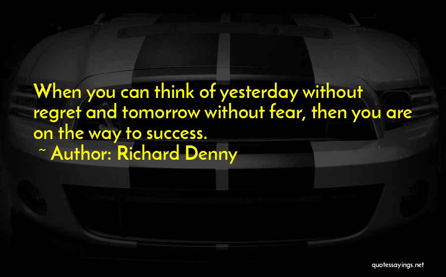 Richard Denny Quotes 1941023