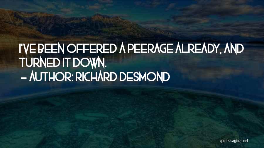 Richard Desmond Quotes 2258418