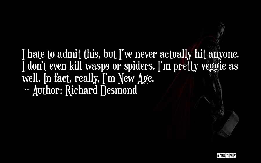 Richard Desmond Quotes 432054