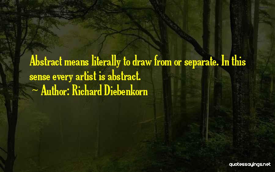 Richard Diebenkorn Quotes 527784