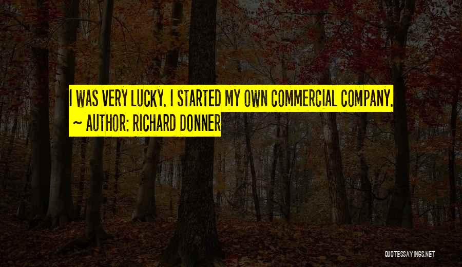 Richard Donner Quotes 1061224