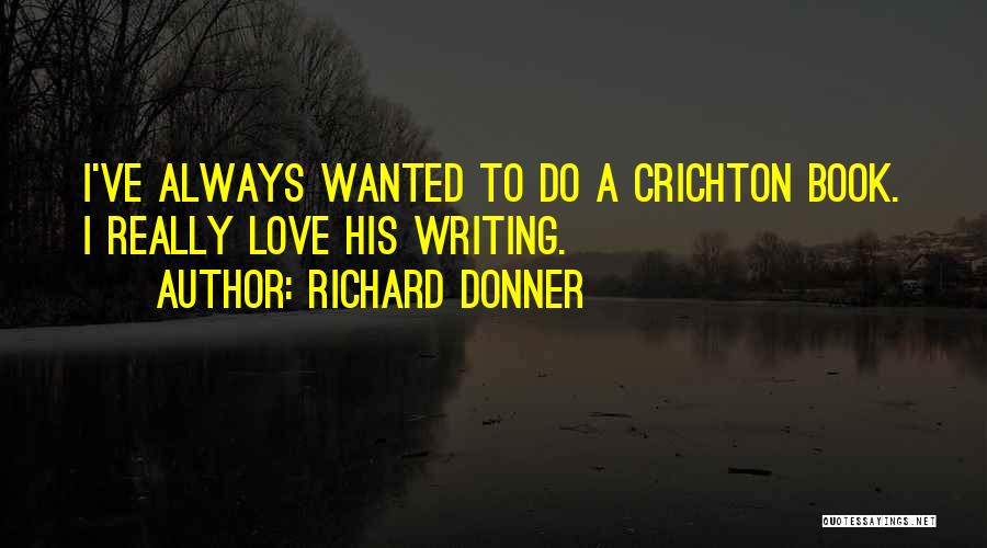 Richard Donner Quotes 1244192