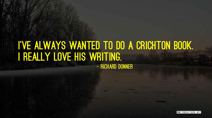 Richard Donner Quotes 1244192 Richard Donner Quotes 1244192