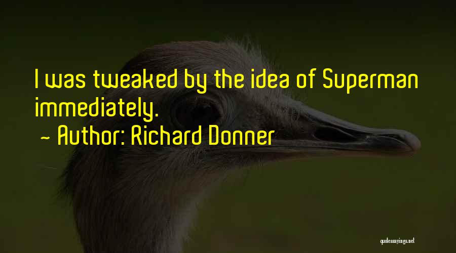 Richard Donner Quotes 1327318