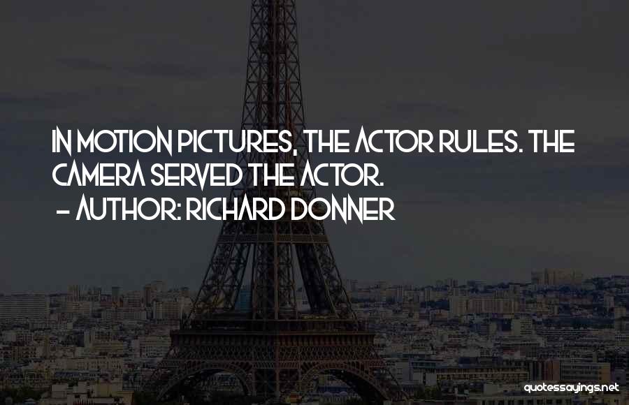 Richard Donner Quotes 1454745
