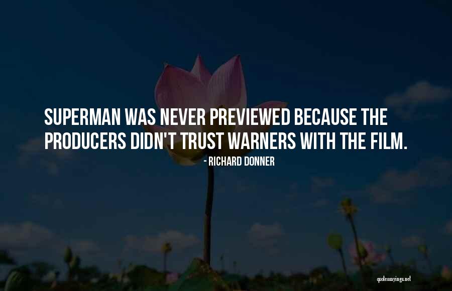 Richard Donner Quotes 2144367 Richard Donner Quotes 2144367