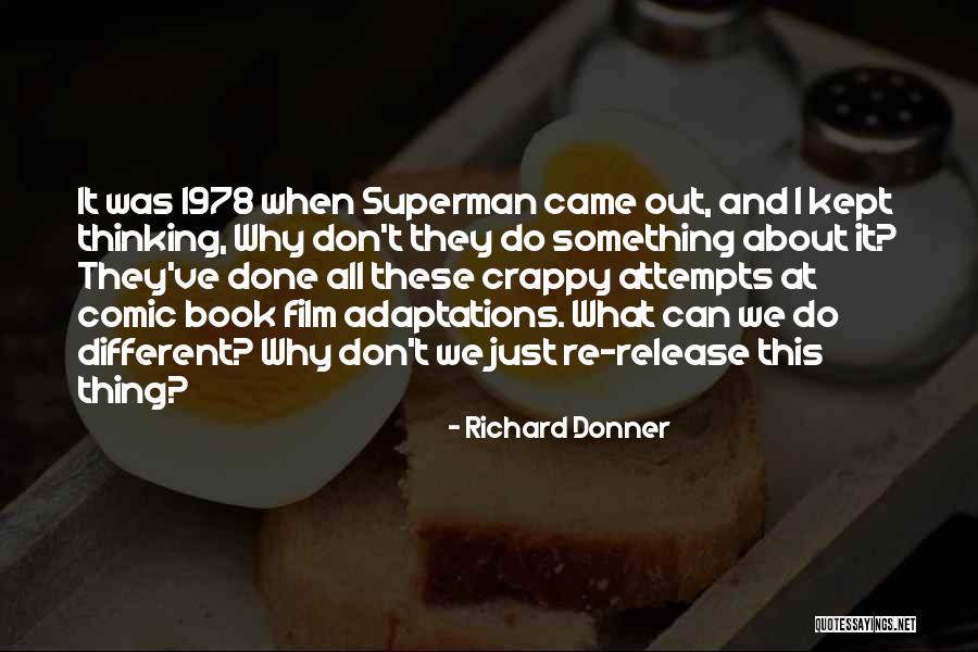 Richard Donner Quotes 2160739 Richard Donner Quotes 2160739