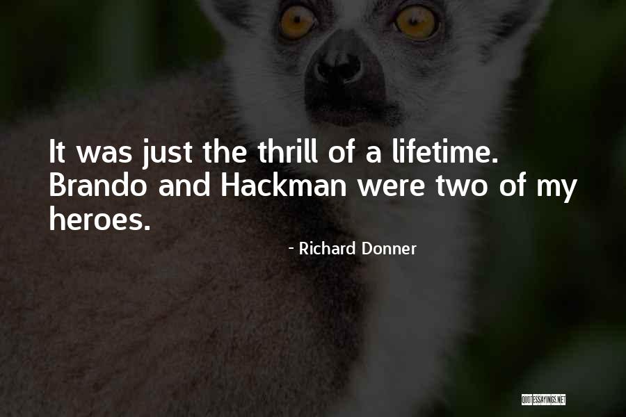 Richard Donner Quotes 305523 Richard Donner Quotes 305523