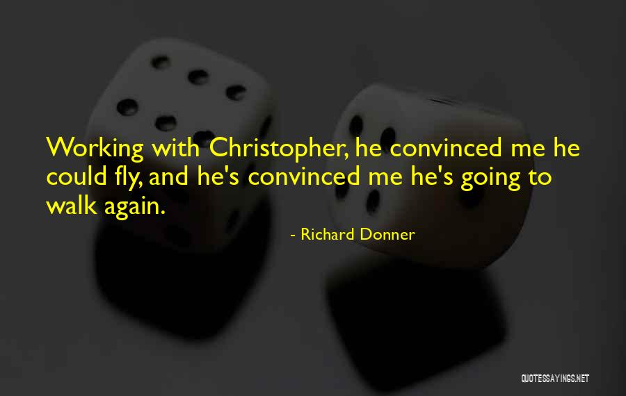 Richard Donner Quotes 319856 Richard Donner Quotes 319856