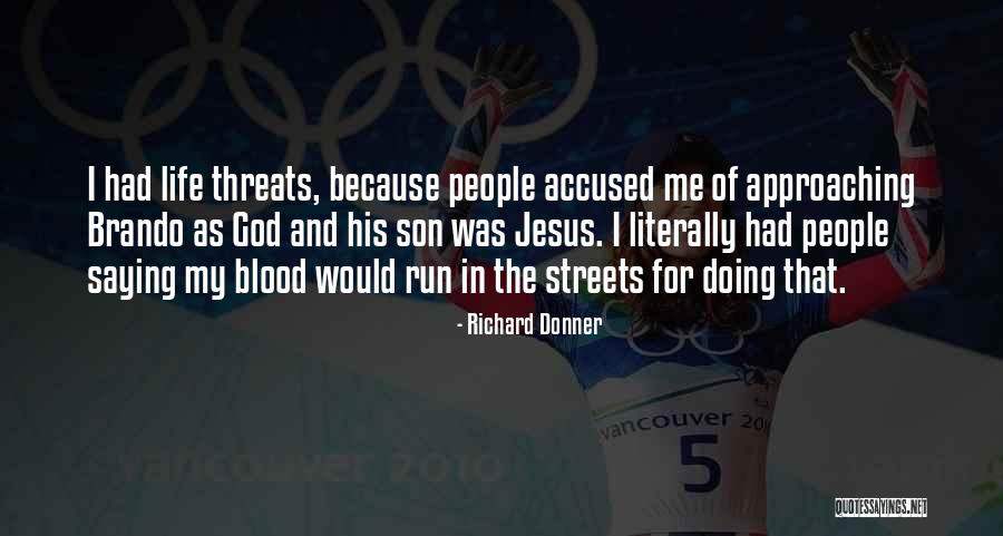 Richard Donner Quotes 814495 Richard Donner Quotes 814495