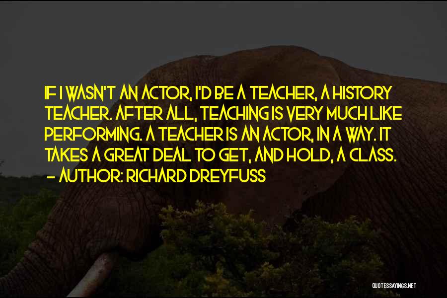 Richard Dreyfuss Quotes 1528414