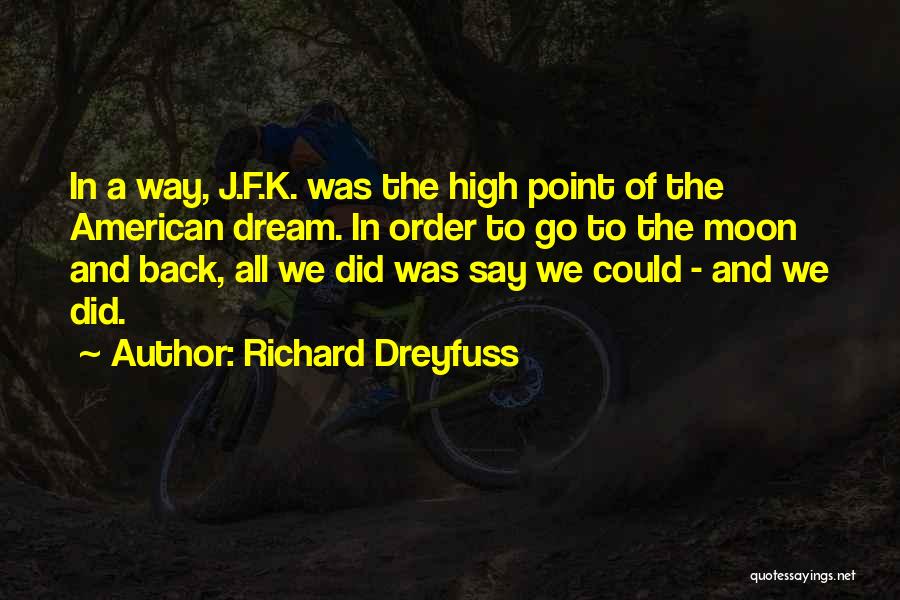 Richard Dreyfuss Quotes 1745304