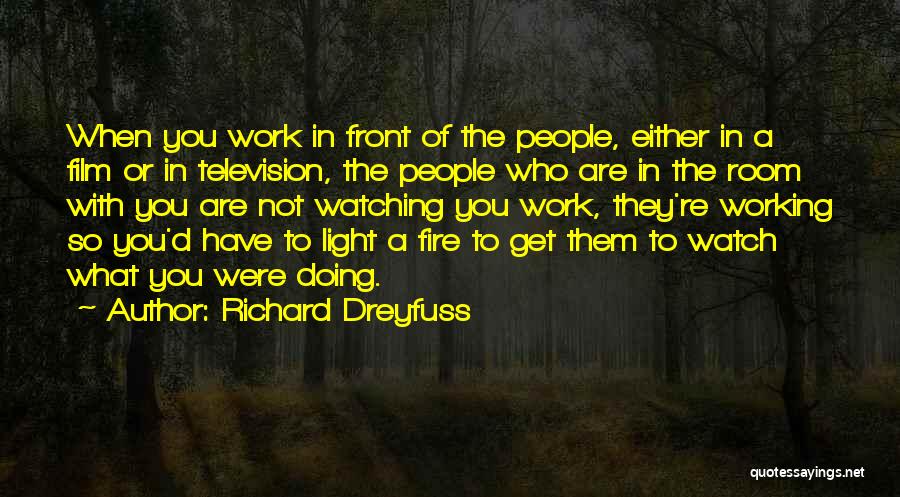 Richard Dreyfuss Quotes 1858098