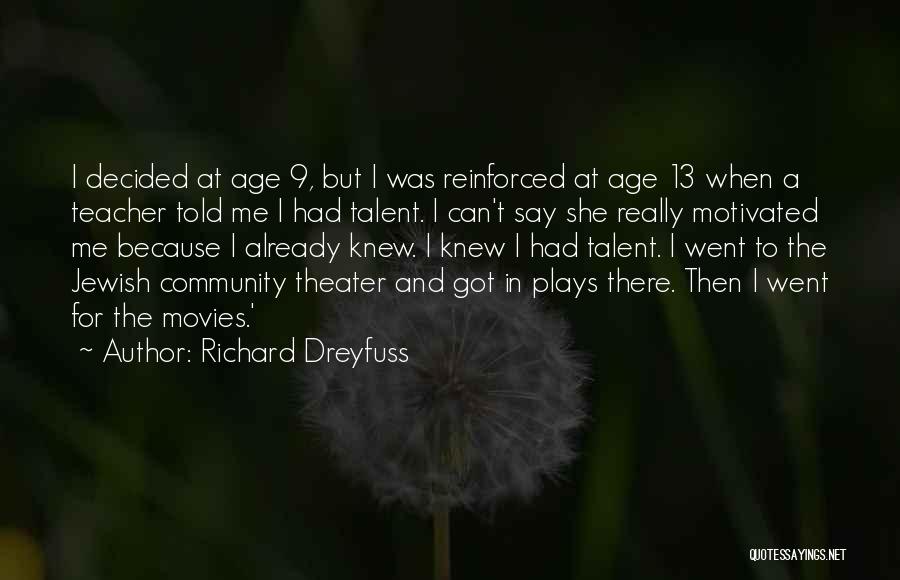 Richard Dreyfuss Quotes 2152907