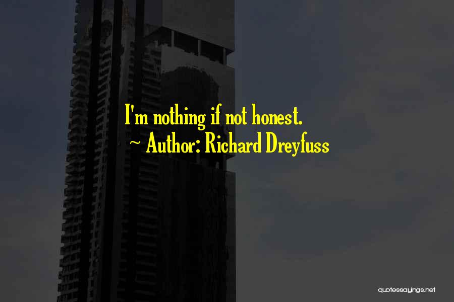 Richard Dreyfuss Quotes 2209260