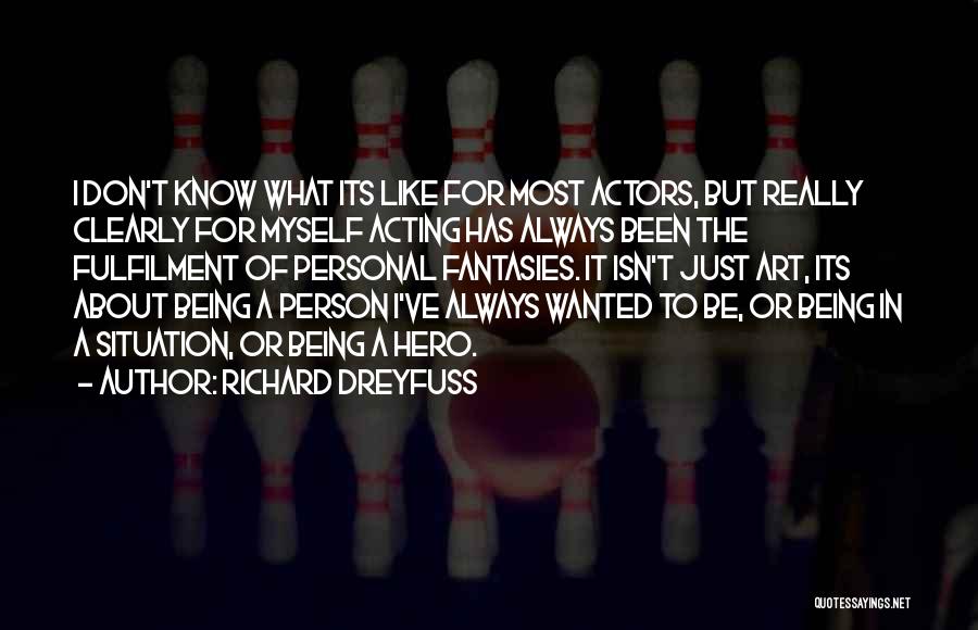 Richard Dreyfuss Quotes 795373