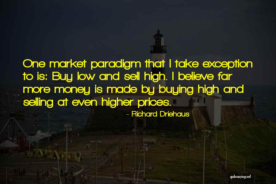 Richard Driehaus Quotes 810013 Richard Driehaus Quotes 810013