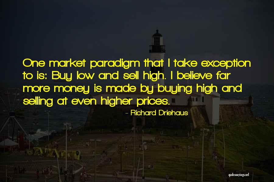 Richard Driehaus Quotes 810013