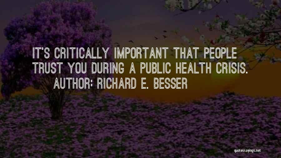 Richard E. Besser Quotes 738878