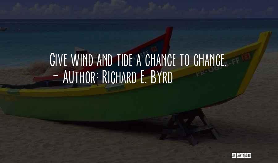 Richard E. Byrd Quotes 1115311