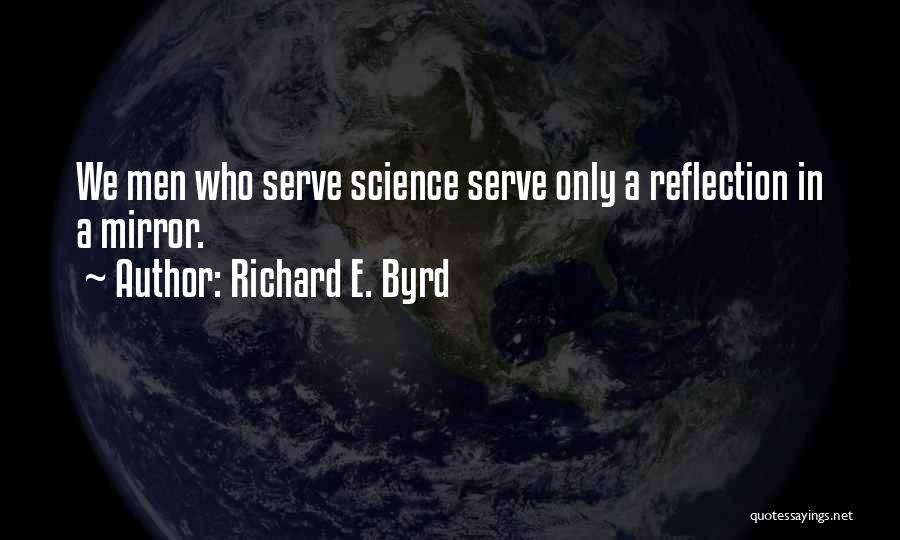 Richard E. Byrd Quotes 1345119