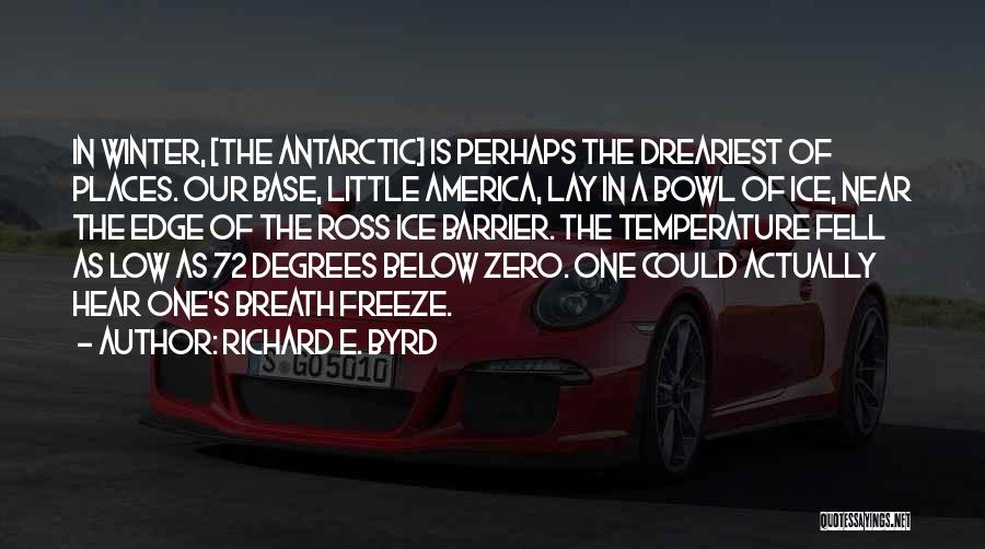 Richard E. Byrd Quotes 1403521