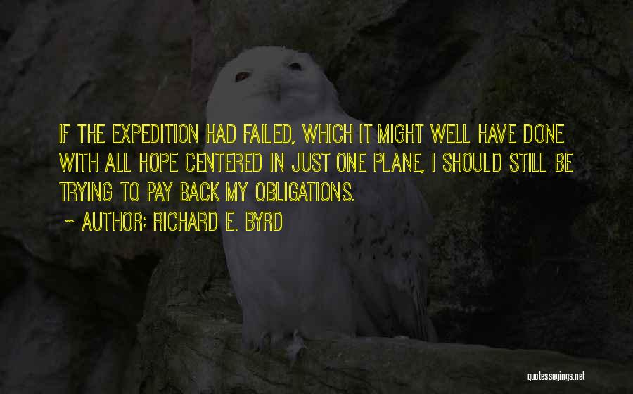 Richard E. Byrd Quotes 208072
