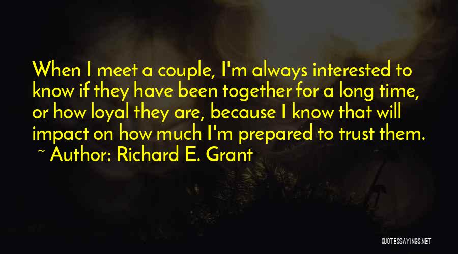 Richard E. Grant Quotes 1741470