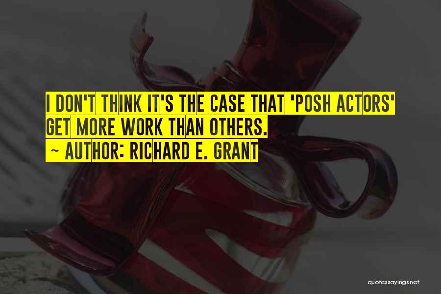 Richard E. Grant Quotes 1839762