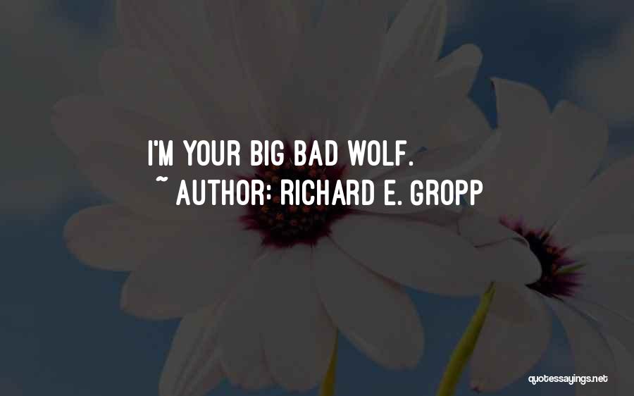 Richard E. Gropp Quotes 2222333