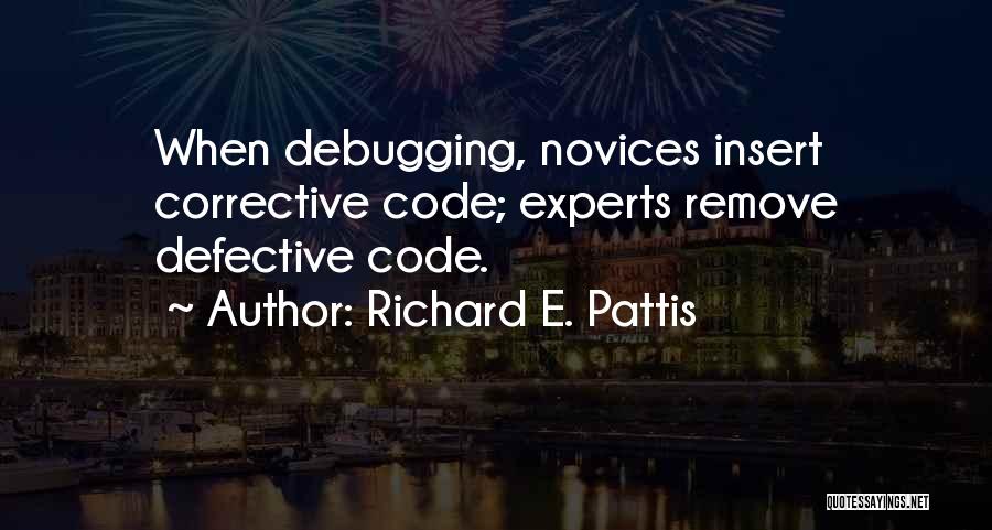 Richard E. Pattis Quotes 385720