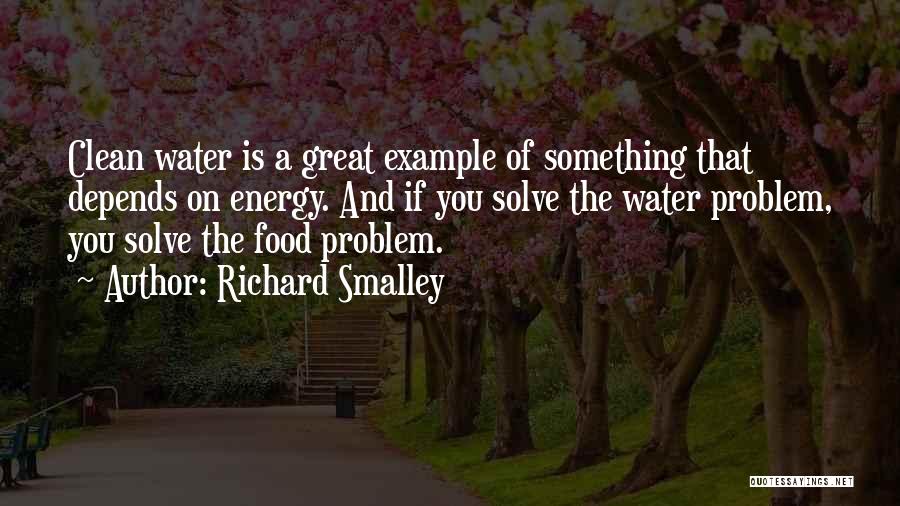 Richard E Smalley Quotes By Richard Smalley