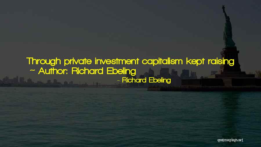 Richard Ebeling Quotes 732255