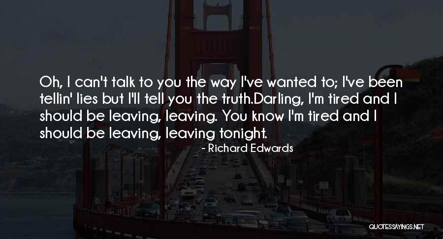 Richard Edwards Quotes 1077591